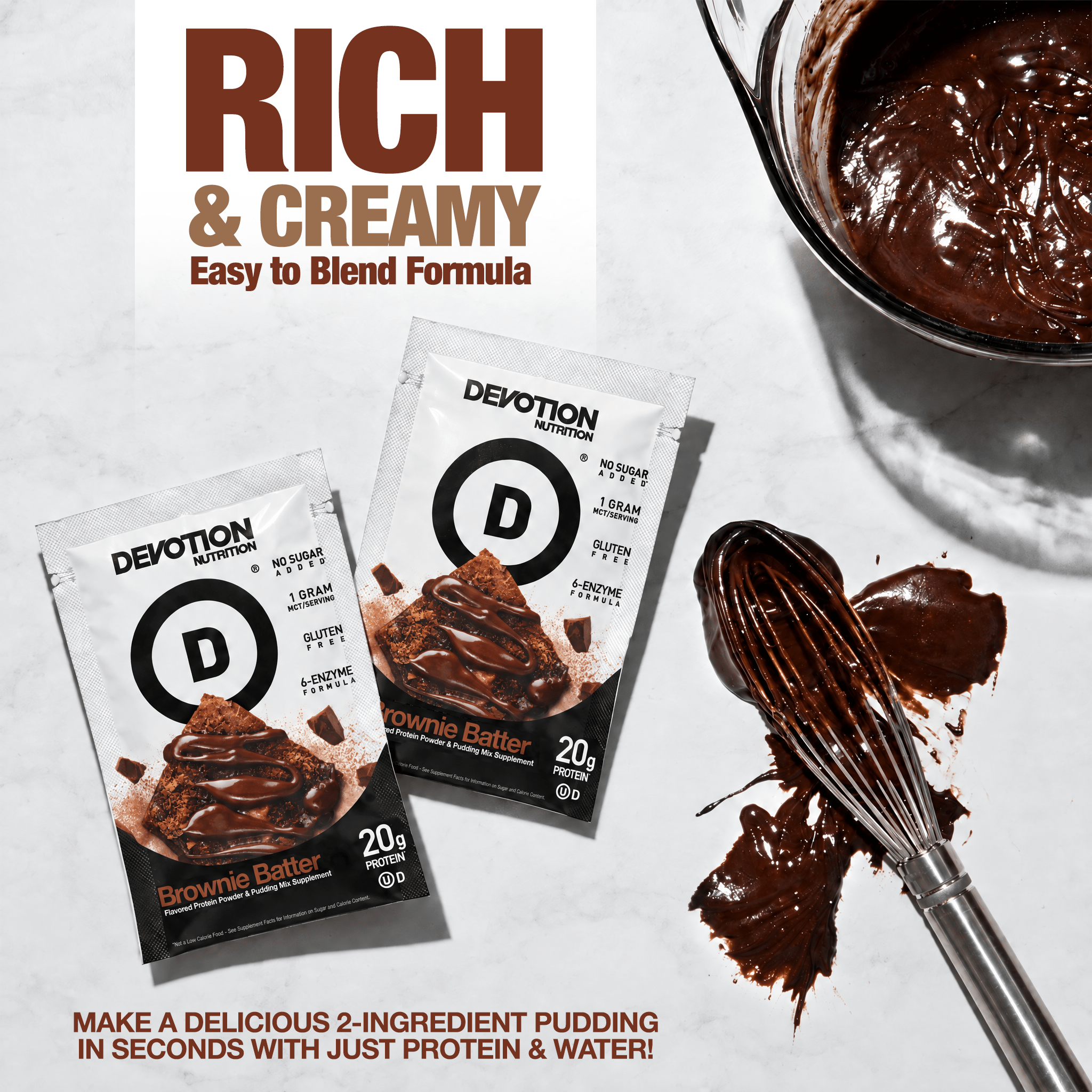 An infographic style image with a bowl of chocolate protein pudding, a whisk covered in chocolate batter and two packets of Devotion brownie batter protein powder. Rich & Creamy easy to blend formula, makes a delicious 2 ingredient protein pudding with just protein and water.