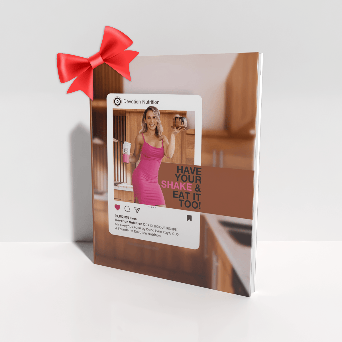 Devotion Nutrition | Cookbook | Have Your Shake & Eat It Too! (paperback)