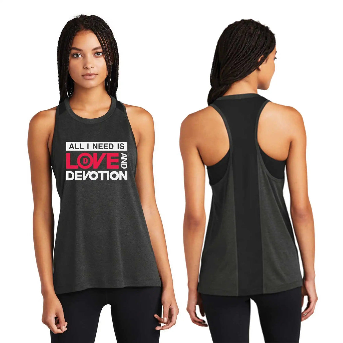 Black tank top with text 'All I Need Is Love And Devotion' worn by a model, shown from front and back.